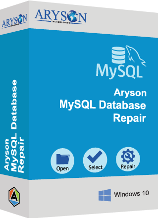 Aryson MySQL Database Recovery Tool to Repair Corrupt MySQL Database Files